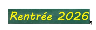 ORGANISATION RENTRÉE SCOLAIRE 2026 2027